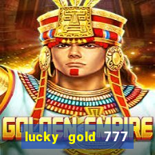 lucky gold 777 paga mesmo